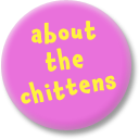 about the chittens